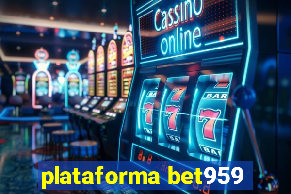 plataforma bet959